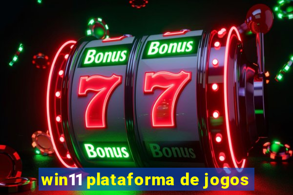 win11 plataforma de jogos